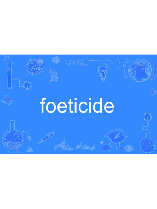 foeticide