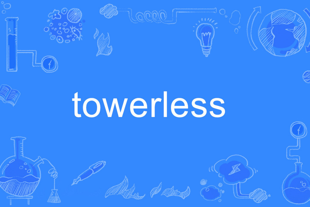 towerless