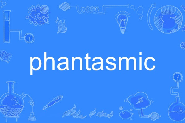 phantasmic