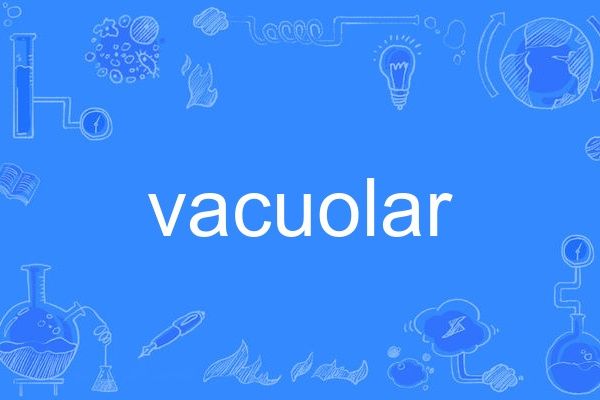 vacuolar