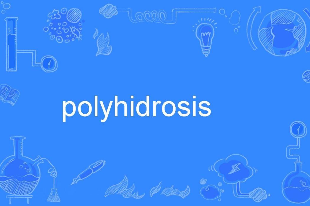 polyhidrosis