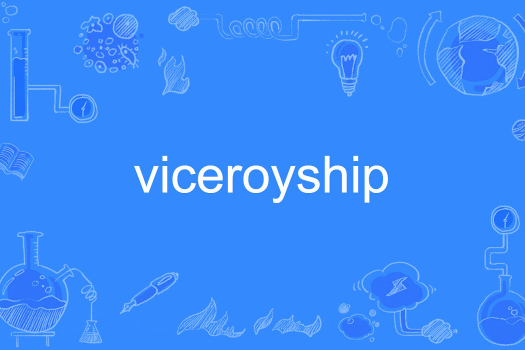 viceroyship