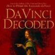 Da Vinci Decoded: Discovering the Spiritual Secrets of Leonardo\x27s Seven Principles