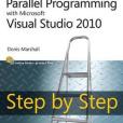 Parallel Programming with Microsoft Visual Studio 2010 Step by Step