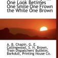 One Book of Rhymes One Look Betimes One Smile One Frown the While One Brown