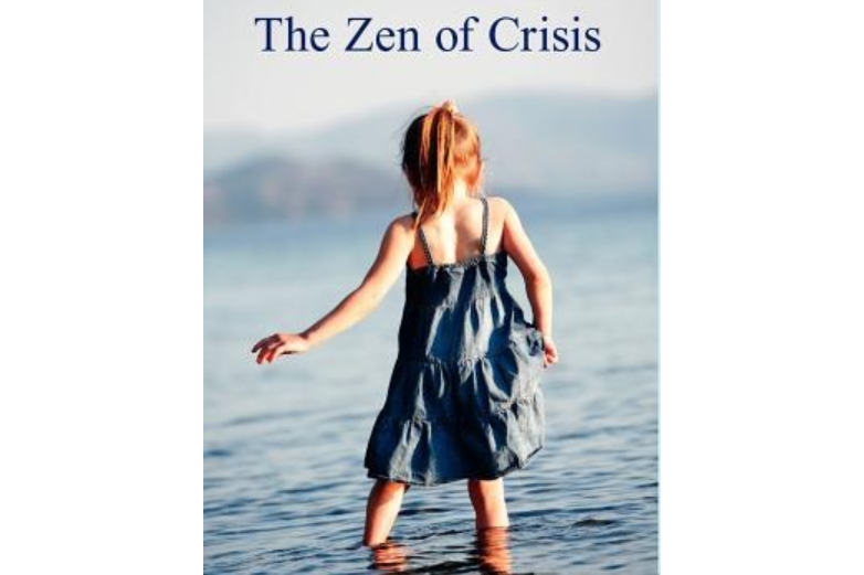 The Zen of Crisis