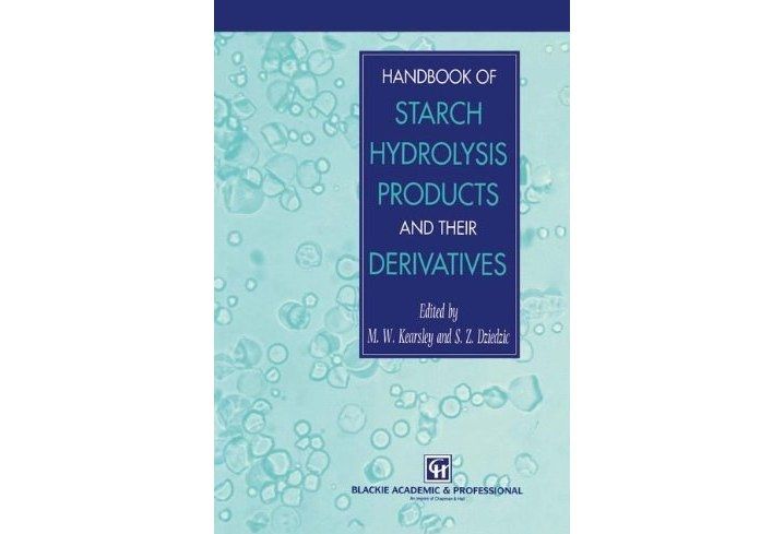 Handbook of Starch Hydrolysis Products and Their Derivatives