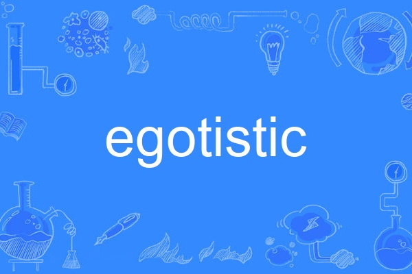 egotistic