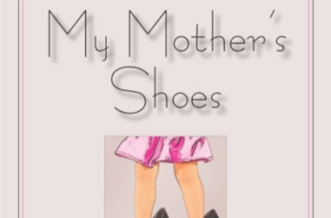 My Mother\x27s Shoes