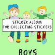 Sticker Album for Collecting Stickers Boys: Blank Sticker Book