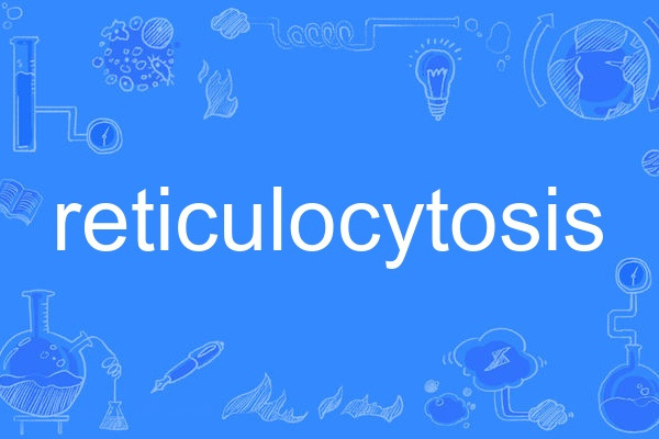 reticulocytosis