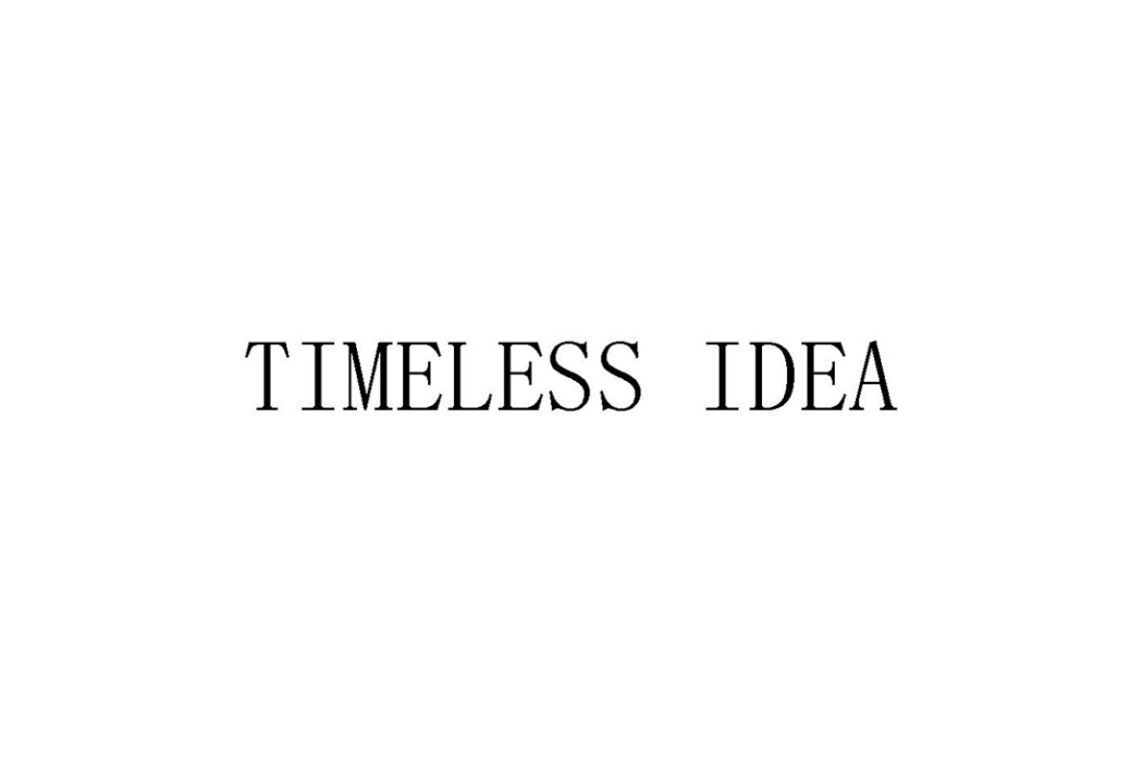 TIMELESS IDEA