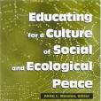 Educating for a Culture of Social and Ecological Peace