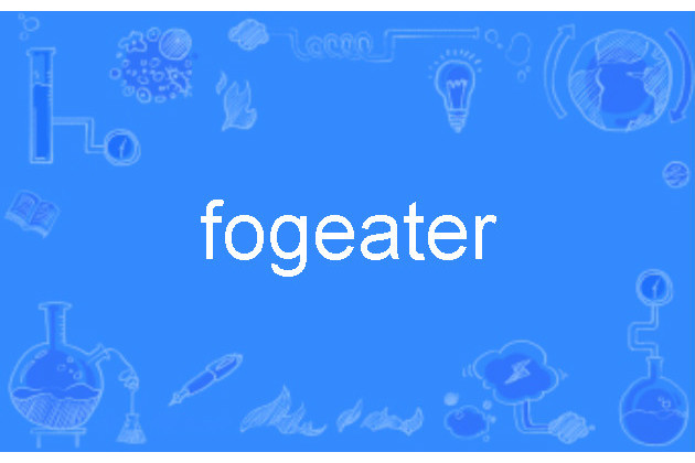 fogeater