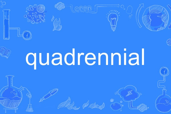 quadrennial