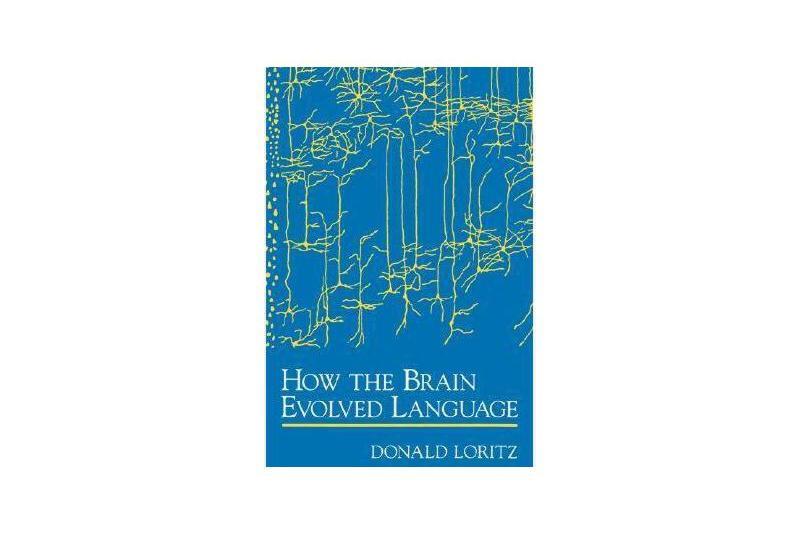 How the Brain Evolved Language