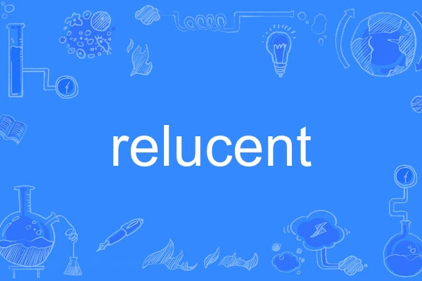 relucent