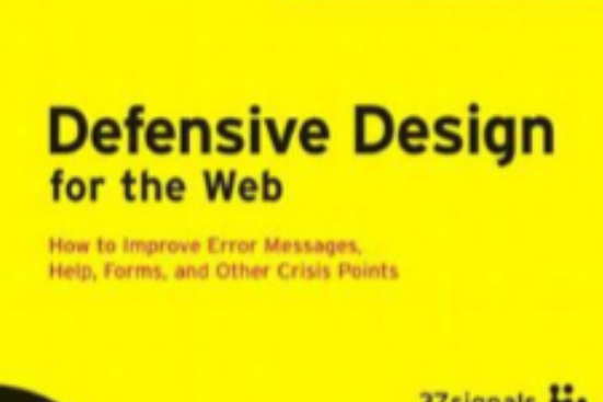 Defensive Design for the Web