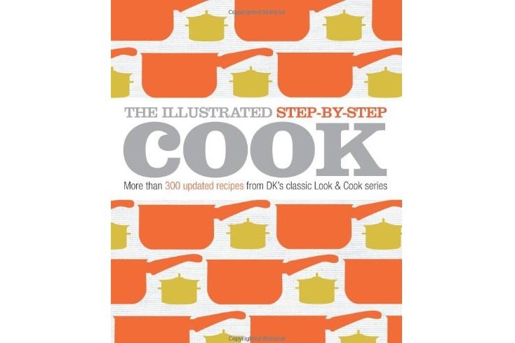 The Illustrated Step-By-Step Cook