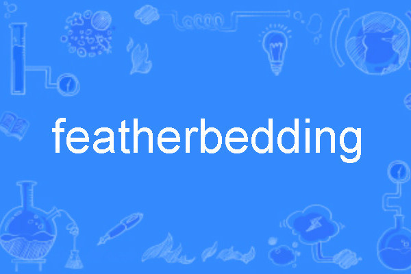 featherbedding