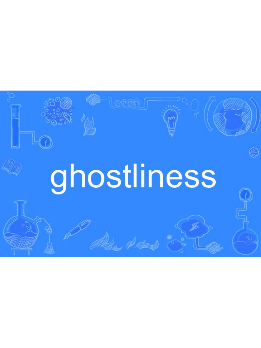 ghostliness