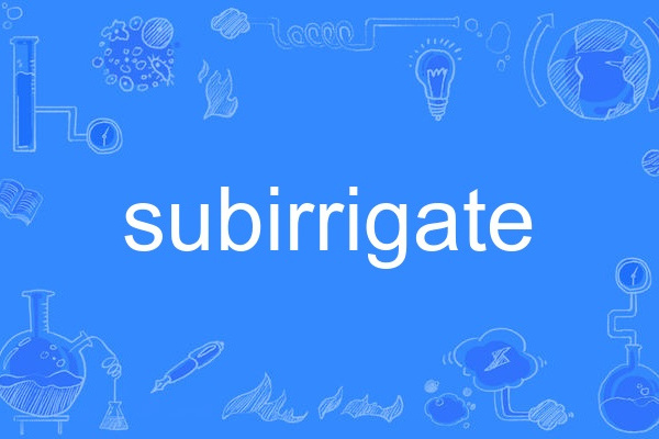 subirrigate