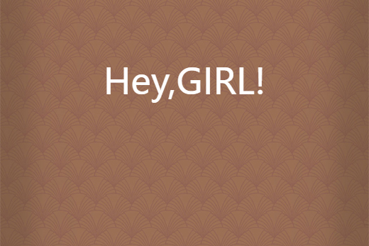 Hey,GIRL!