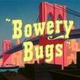 Bowery Bugs