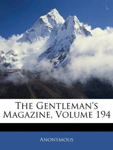 The Gentleman\x27s Magazine, Volume 194