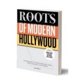 The Roots of Modern Hollywood