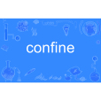 confine