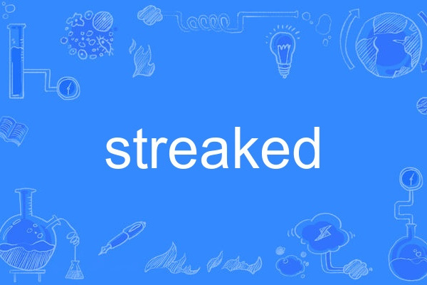 streaked