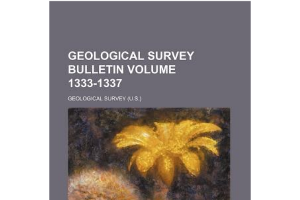 Geological Survey Bulletin Volume 1333-1337