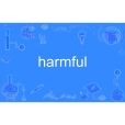 harmful