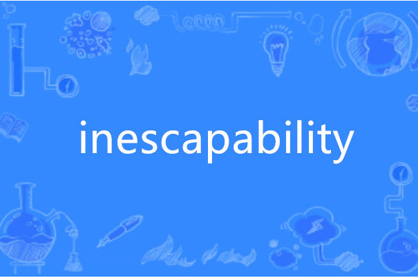 inescapability