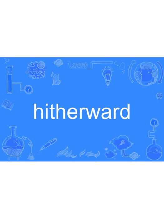 hitherward