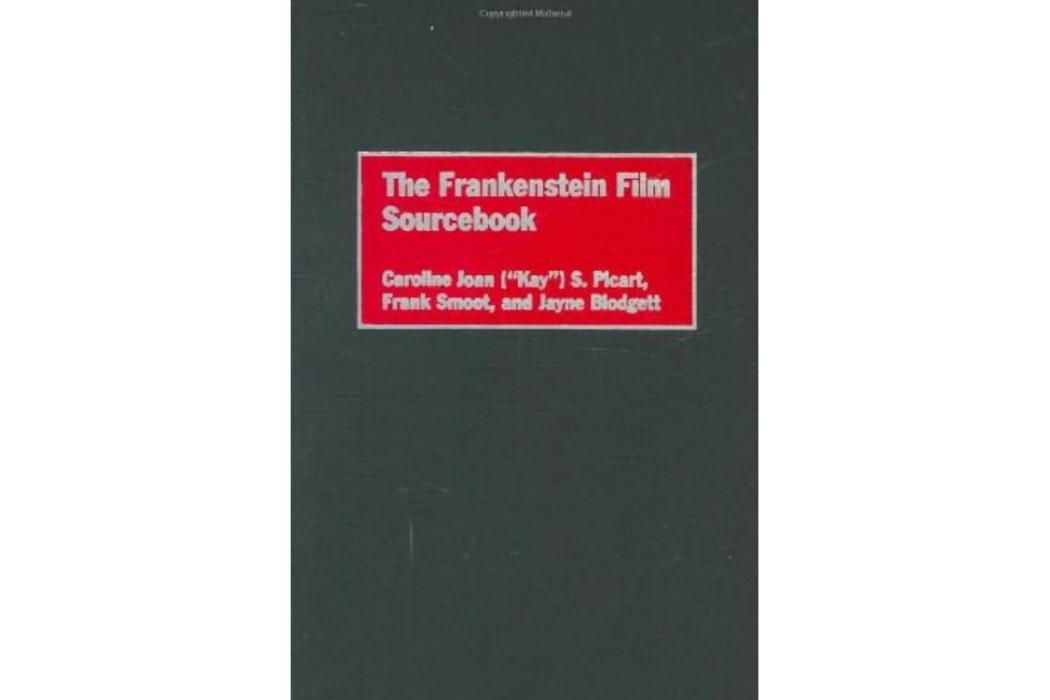 The Frankenstein Film Sourcebook