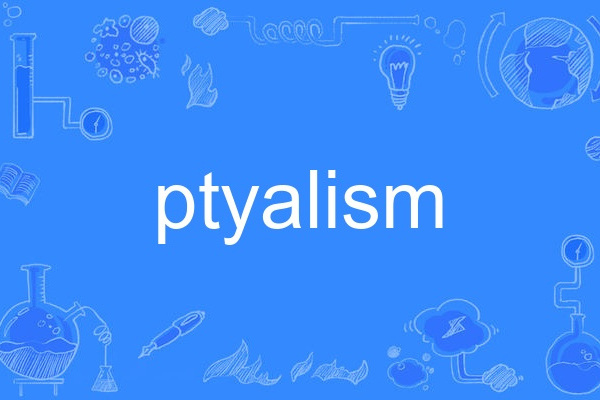 ptyalism