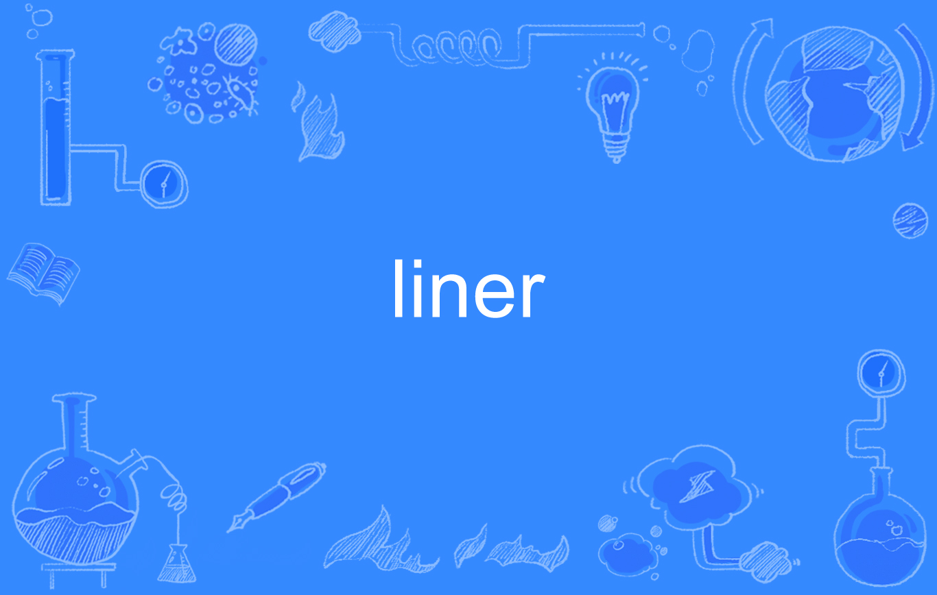 Liner