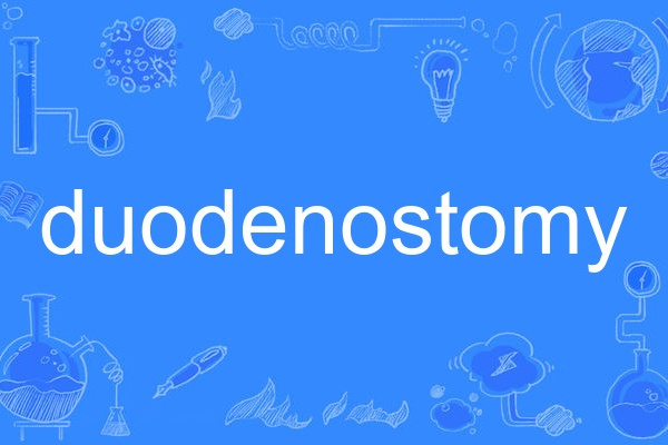 duodenostomy