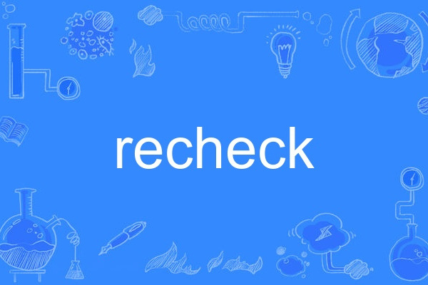 recheck