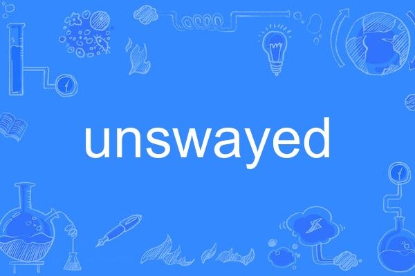 unswayed