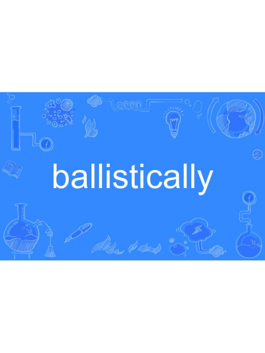 ballistically