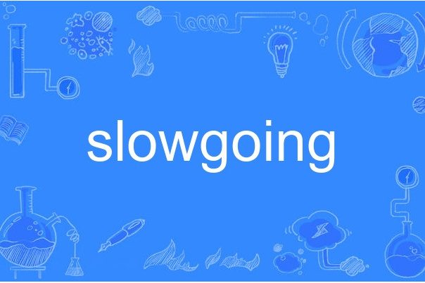 slowgoing