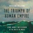 The Triumph of Human Empire