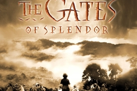 Beyond the Gates of Splendor