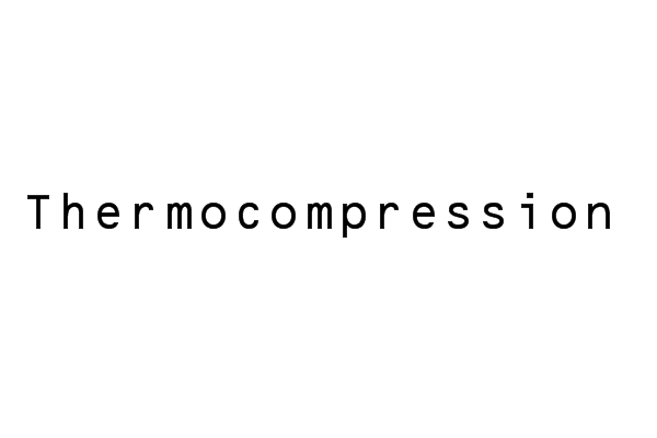 Thermocompression