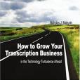 How to Grow Your Transcription Business