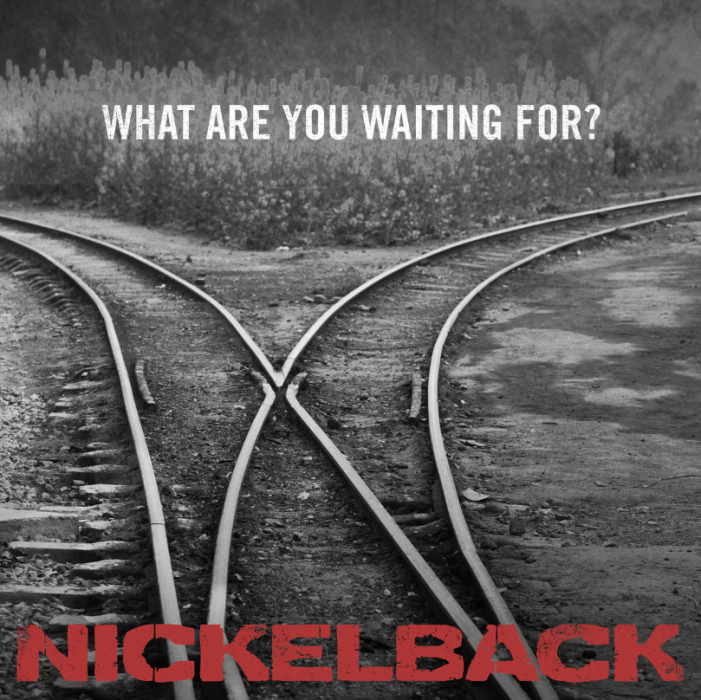 what are you waiting for-nickelback