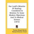 Our Lords Miracles Of Healing